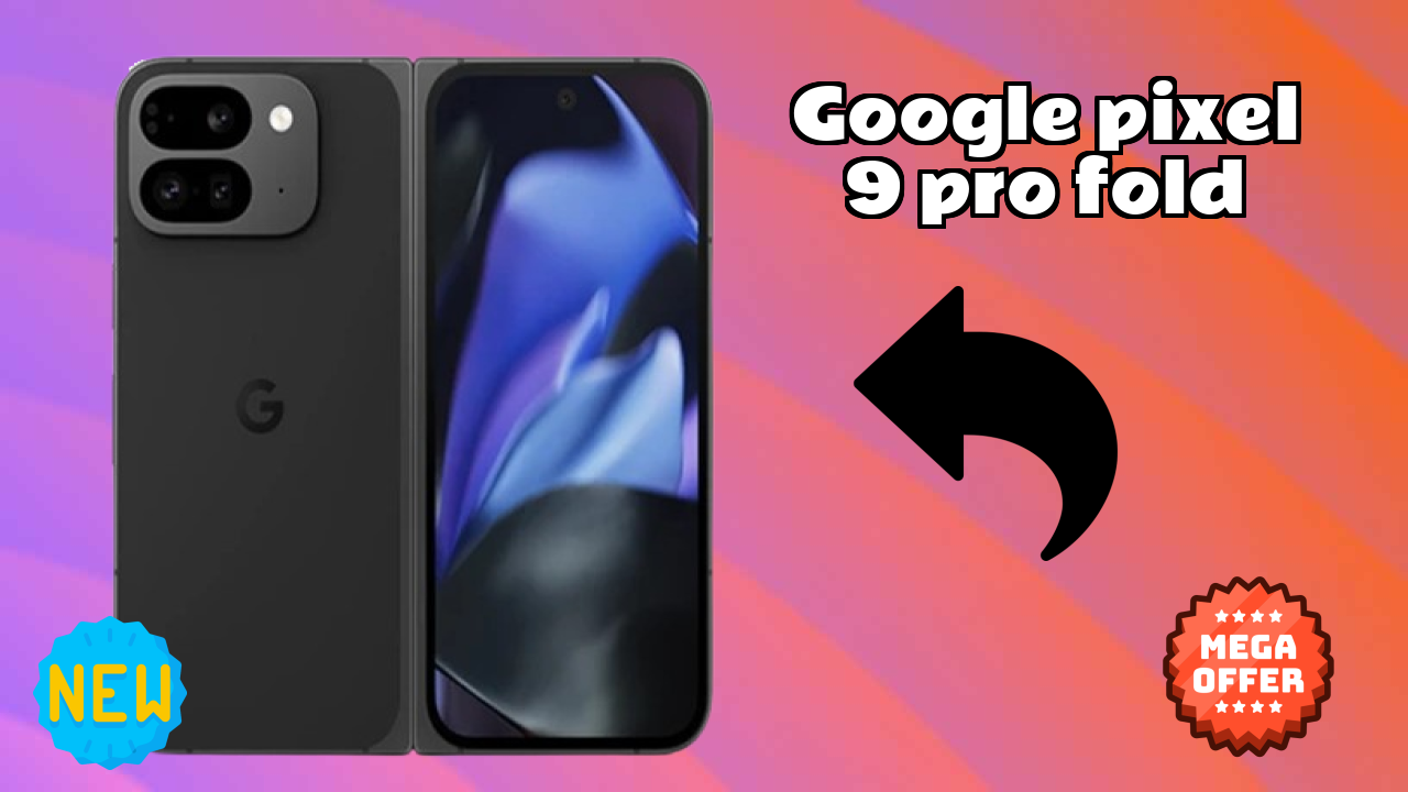 Google Pixel 9 Pro Fold at ₹119,999 - Is It Worth Buying?