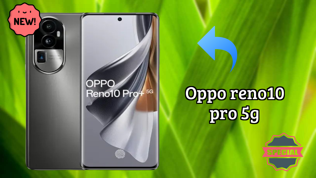 OPPO Reno10 Pro+ 5G RAM Performance: 12GB RAM + 256GB ROM Gaming Tested